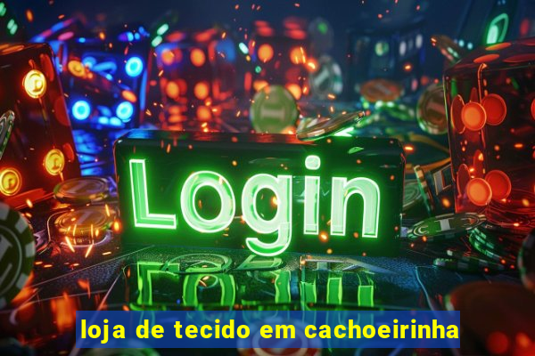 loja de tecido em cachoeirinha